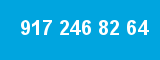 917 246 82 64